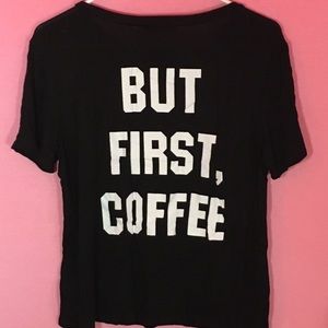 Large But First Coffee Shirt Caffeine Starbucks